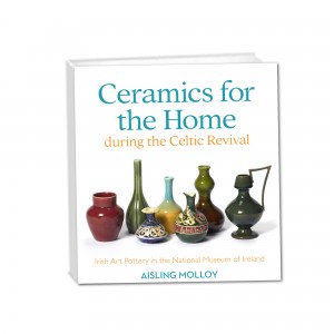 Ceramics for the Home during the Celtic Revival